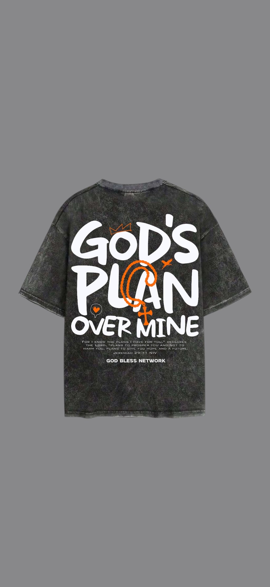 God”s Plan Stone washed  T-Shirt